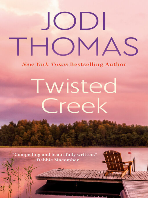 Title details for Twisted Creek by Jodi Thomas - Available